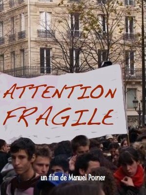 affiche du film Attention : Fragile, de Manuel Poirier