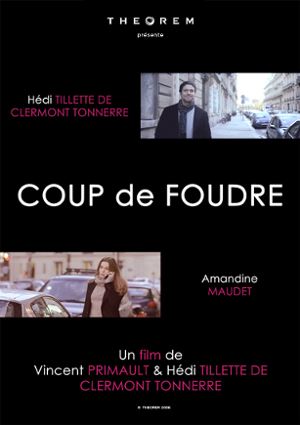 Affiche du film Coup de foudre, de Vincent Primault et Hédi Tillette de Clermont-Tonnerre